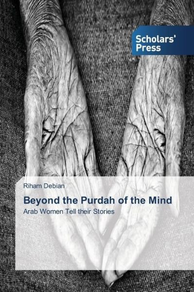 Cover for Riham Debian · Beyond the Purdah of the Mind: Arab Women Tell Their Stories (Paperback Book) (2014)