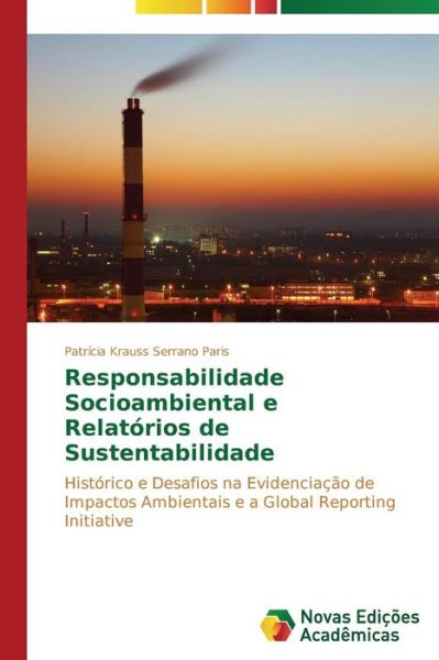 Cover for Krauss Serrano Paris Patricia · Responsabilidade Socioambiental E Relatorios De Sustentabilidade (Paperback Book) (2013)