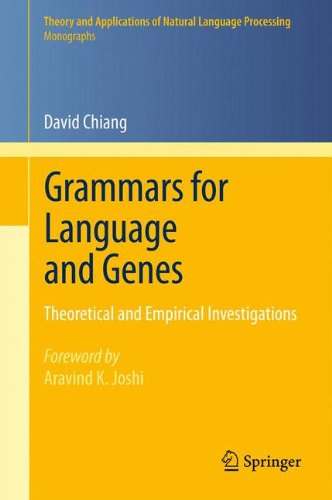 Cover for David Chiang · Grammars for Language and Genes: Theoretical and Empirical Investigations - Theory and Applications of Natural Language Processing (Hardcover Book) [2012 edition] (2011)