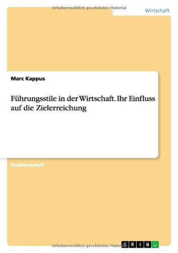Cover for Marc Kappus · Fuhrungsstile in Der Wirtschaft. Ihr Einfluss Auf Die Zielerreichung (Paperback Book) [German edition] (2014)
