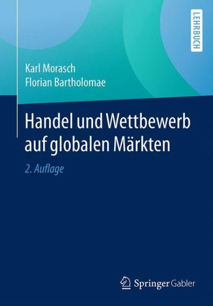 Cover for Karl Morasch · Handel und Wettbewerb auf globalen Maerkten (Book) [2 Revised edition] (2017)