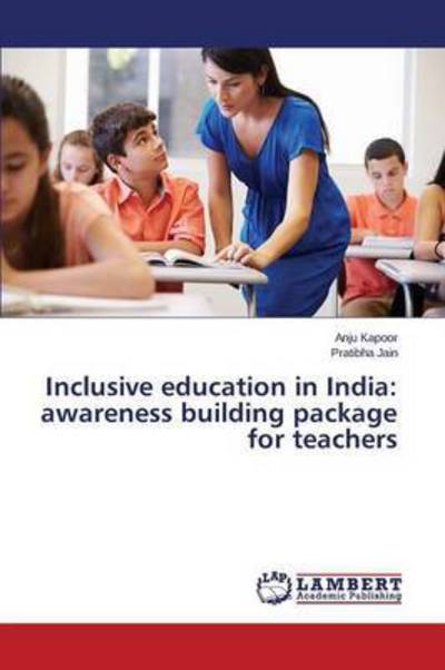 Cover for Kapoor Anju · Inclusive Education in India: Awareness Building Package for Teachers (Taschenbuch) (2015)