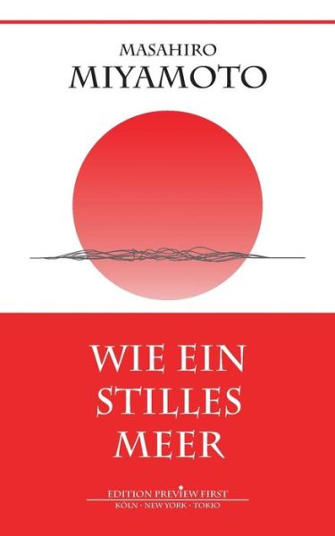 Cover for Masahiro Miyamoto · Wie Ein Stilles Meer (Paperback Book) [German edition] (2013)