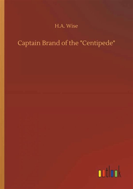 Captain Brand of the "Centipede" - Wise - Boeken -  - 9783732662432 - 6 april 2018