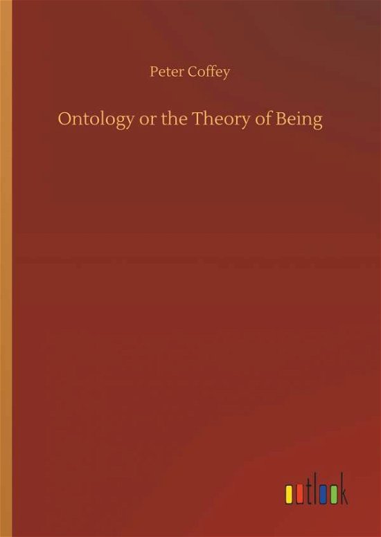 Cover for Coffey · Ontology or the Theory of Being (Bog) (2018)