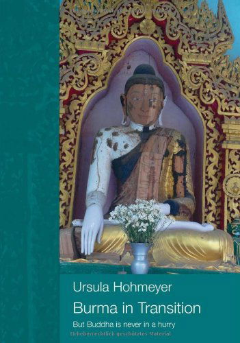 Cover for Ursula Hohmeyer · Burma in transition: But Buddha is never in a hurry (Paperback Book) [German edition] (2014)