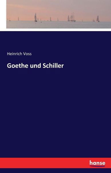 Cover for Voss · Goethe und Schiller (Book) (2016)