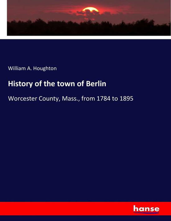 Cover for Houghton · History of the town of Berlin (Book) (2016)