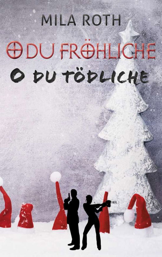 Cover for Roth · O du fröhliche, o du tödliche (Bok)