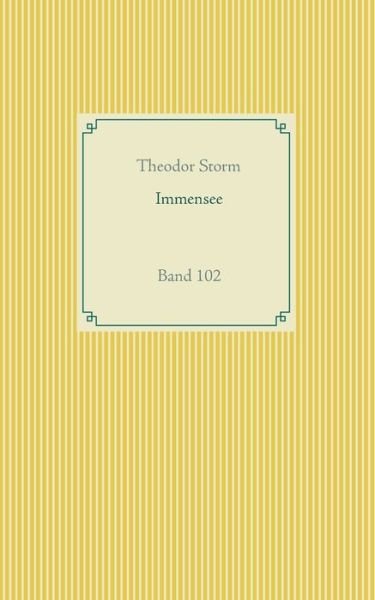 Cover for Theodor Storm · Immensee: Band 102 (Paperback Book) (2020)
