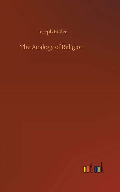 Cover for Joseph Butler · The Analogy of Religion (Hardcover Book) (2020)