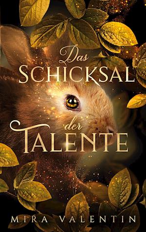 Cover for Mira Valentin · Das Schicksal der Talente (Book) (2022)