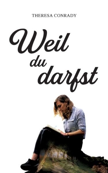 Cover for Theresa Conrady · Weil du darfst (Paperback Book) (2022)