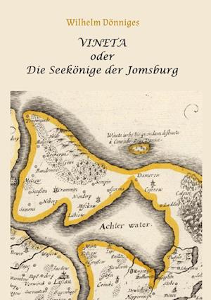 Cover for Wilhelm Dönniges · Vineta oder die Seekönige der Jomsburg (Book) (2022)