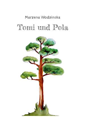 Cover for Marzena Wodzinska · Tomi und Pola (Book) (2022)