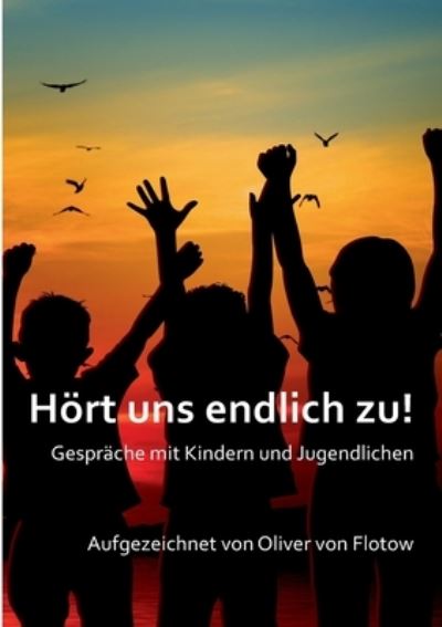 Cover for Oliver von Flotow · Hört uns endlich zu! (Book) (2023)