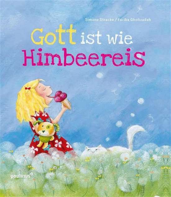Cover for Stracke · Gott ist wie Himbeereis (Book)