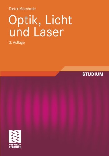 Optik, Licht Und Laser - Dieter Meschede - Książki - Vieweg+teubner Verlag - 9783835101432 - 29 września 2008