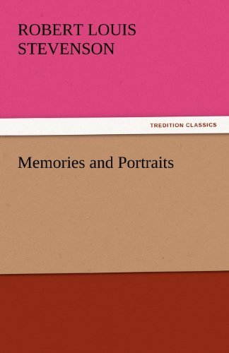 Memories and Portraits (Tredition Classics) - Robert Louis Stevenson - Books - tredition - 9783842437432 - November 5, 2011