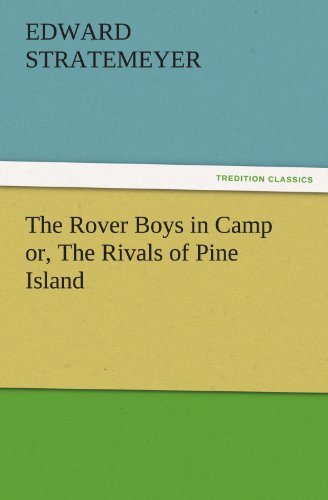 Cover for Edward Stratemeyer · The Rover Boys in Camp Or, the Rivals of Pine Island (Tredition Classics) (Paperback Book) (2011)