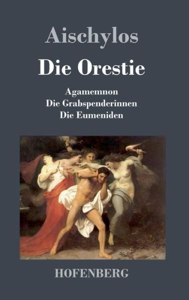 Cover for Aischylos · Die Orestie (Hardcover bog) (2016)