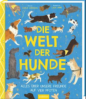 Cover for Carlie Sorosiak · Die Welt Der Hunde (Book)