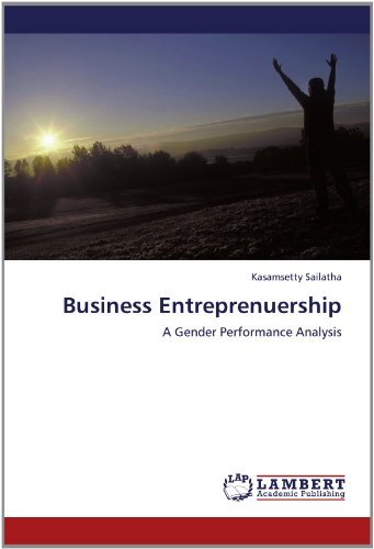Cover for Kasamsetty Sailatha · Business Entreprenuership: a Gender Performance Analysis (Taschenbuch) (2012)