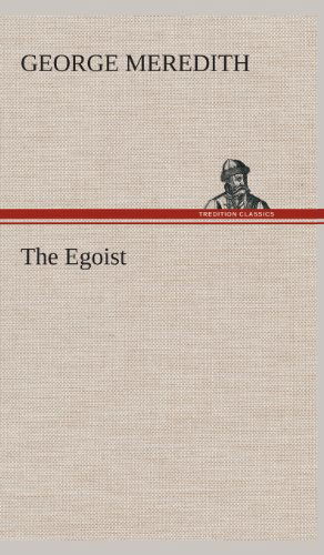 Cover for George Meredith · The Egoist (Hardcover Book) (2013)