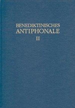 Cover for Rhabanus Erbacher · Benediktinisches Antiphonale I-III / Benediktinisches Antiphonale Band II (Innbunden bok) (2013)