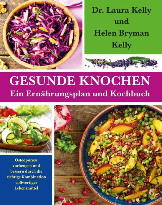 Cover for Kelly · Gesunde Knochen: Ein Ernährungspl (Book)