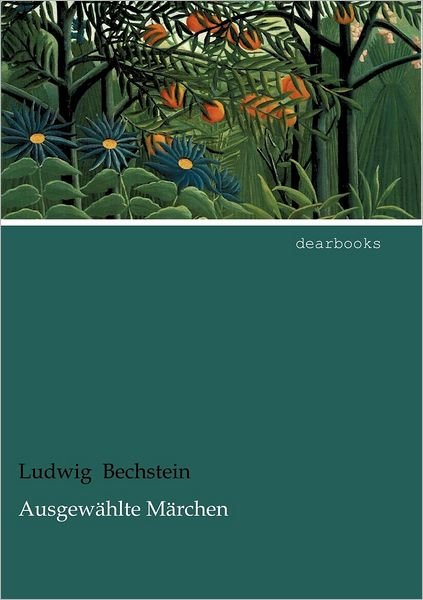 Cover for Ludwig Bechstein · Ausgew Hlte M Rchen (Paperback Book) [German edition] (2012)