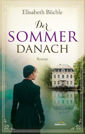 Cover for Elisabeth Büchle · Der Sommer danach (Hardcover Book) (2022)