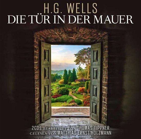 Cover for M.e.holzmann-t.tippner · Die Tür in Der Mauer-h.g.wells (CD) (2017)