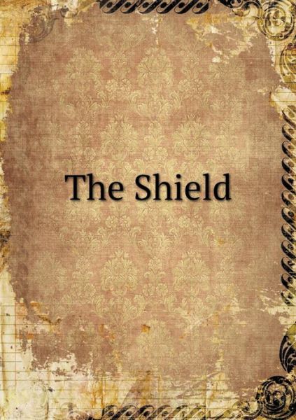 Cover for Fyodor Sologub · The Shield (Paperback Book) (2014)