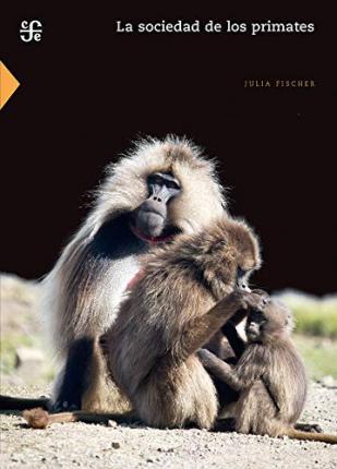 Cover for Julia Fischer · La Sociedad de Los Primates (Pocketbok) (2018)