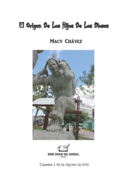 Cover for Macv Chavez · El Origen De Los Hijos De Los Dioses (Paperback Book) (2018)