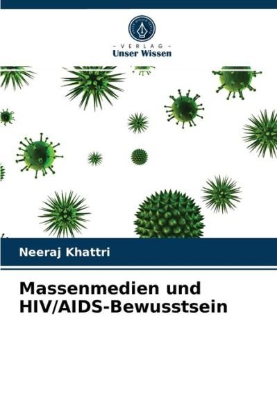Cover for Neeraj Khattri · Massenmedien und HIV / AIDS-Bewusstsein (Paperback Bog) (2021)