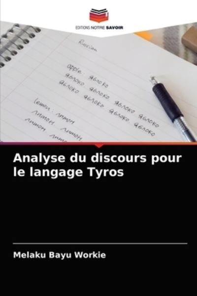 Cover for Melaku Bayu Workie · Analyse du discours pour le langage Tyros (Paperback Book) (2021)