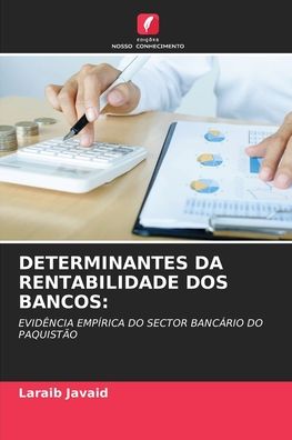 Cover for Laraib Javaid · Determinantes Da Rentabilidade DOS Bancos (Paperback Book) (2021)