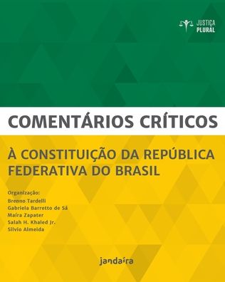 ComentÁrios CrÍticos À ConstituiÇÃo Da RepÚblica Federativa Do Brasil - Tardelli Brenno - Książki - EDITORA JANDAIRA ( POLEN) - 9786587113432 - 16 listopada 2021