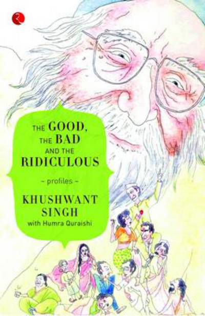 Cover for Khushwant Singh · The Good, the Bad and the Ridiculous: Profiles (Taschenbuch) (2014)