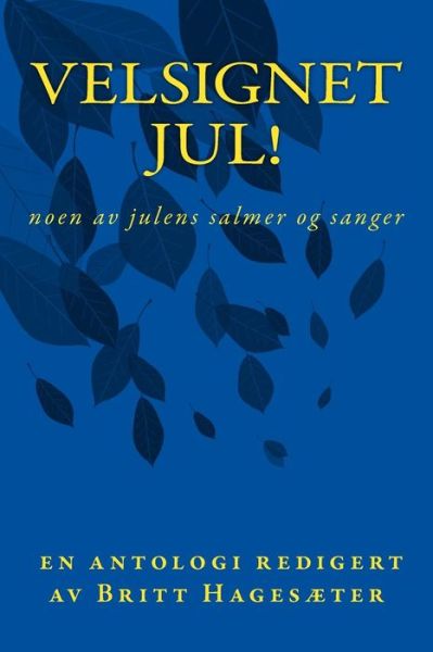 Cover for Britt Hagester · Velsignet jul! Noen av julens salmer og sanger (Paperback Book) (2018)