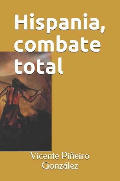 Cover for Vi Vicente Pineiro Gonzalez · Hispania, Combate Total (Paperback Bog) (2015)