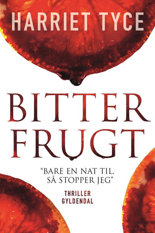 Cover for Harriet Tyce · Bitter frugt (Sewn Spine Book) [1e uitgave] (2019)