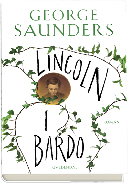 Cover for George Saunders · Lincoln i bardo (Inbunden Bok) [1:a utgåva] (2018)