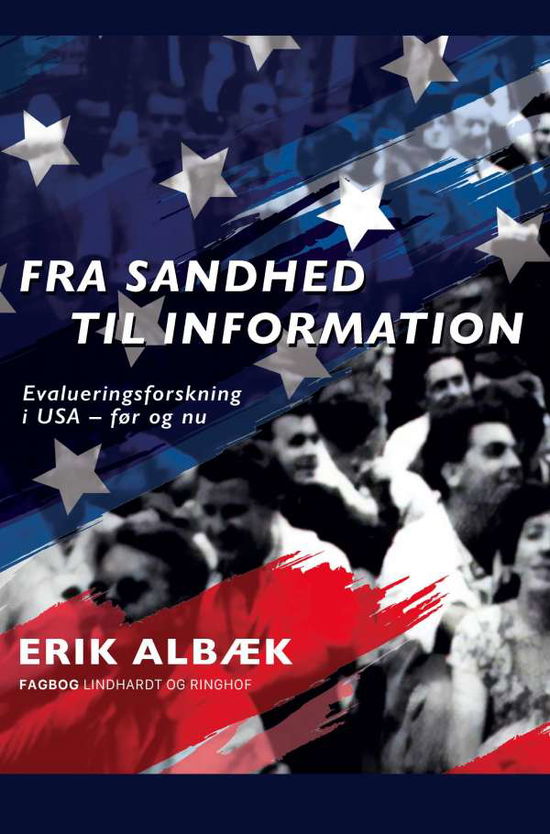 Cover for Erik Albæk · Fra sandhed til information. Evalueringsforskning i USA - før og nu (Sewn Spine Book) [1. wydanie] (2021)