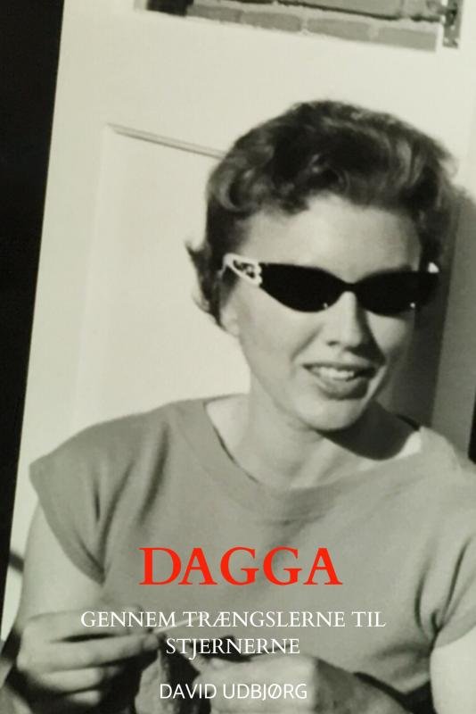 Dagga - David Udbjørg - Bøger - Saxo Publish - 9788740420432 - 17. marts 2021