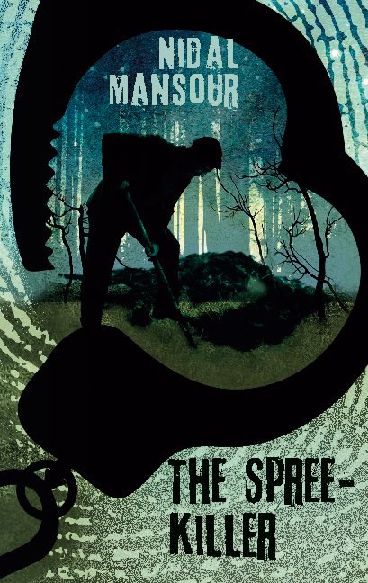 Cover for Nidal Mansour · The Spree-killer (Paperback Book) [1e uitgave] (2022)