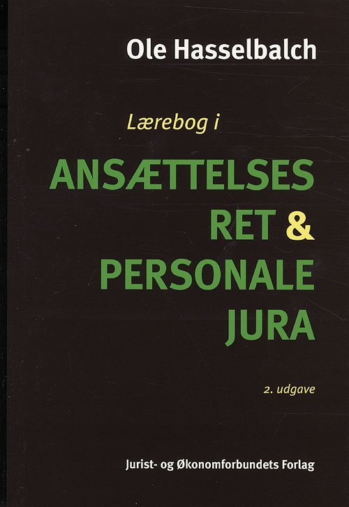 Cover for Ole Hasselbalch · Lærebog i ansættelsesret og personalejura (Sewn Spine Book) [2nd edition] (2007)