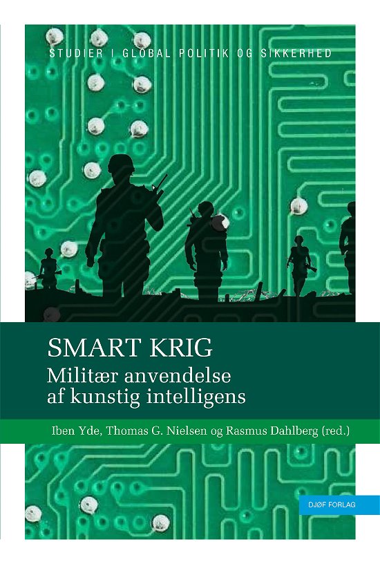Cover for Iben Yde, Thomas G. Nielsen &amp; Rasmus Dahlberg (red.) · Smart krig (Sewn Spine Book) (2021)